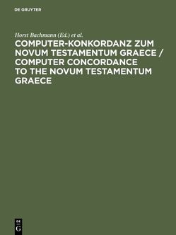 Computer-Konkordanz zum Novum Testamentum Graece von Bachmann,  Horst, Slaby,  W. A.