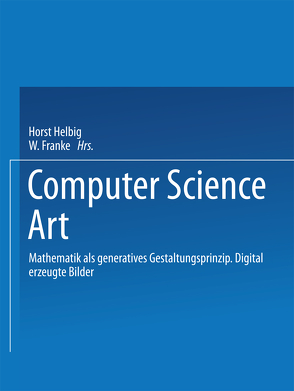 Computer Science Art von Franke,  Herbert W., Helbig,  Horst