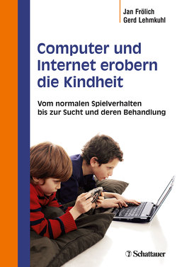 Computer und Internet erobern die Kindheit von Frölich,  Jan, Lehmkuhl,  Gerd