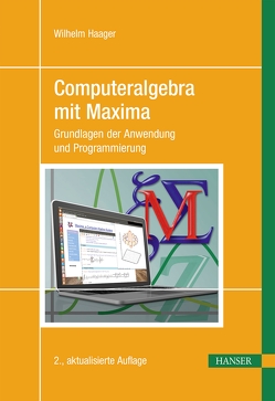Computeralgebra mit Maxima von Haager,  Wilhelm