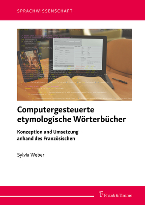 Computergesteuerte etymologische Wörterbücher von Weber,  Sylvia