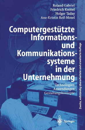 Computergestützte Informations- und Kommunikationssysteme in der Unternehmung von Gabriel,  Roland, Knittel,  Friedrich, Reif-Mosel,  Ane-Kristin, Taday,  Holger