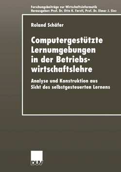 Computergestützte Lernumgebungen in der Betriebswirtschaftslehre von Schaefer,  Roland