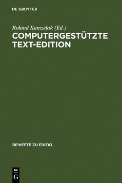 Computergestützte Text-Edition von Kamzelak,  Roland