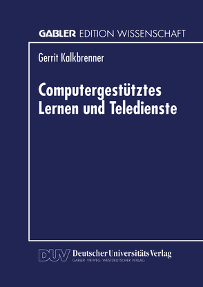Computergestütztes Lernen und Teledienste von Kalkbrenner,  Gerrit