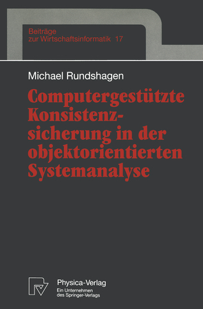 Computergestützte Konsistenzsicherung in der objektorientierten Systemanalyse von Rundshagen,  Michael