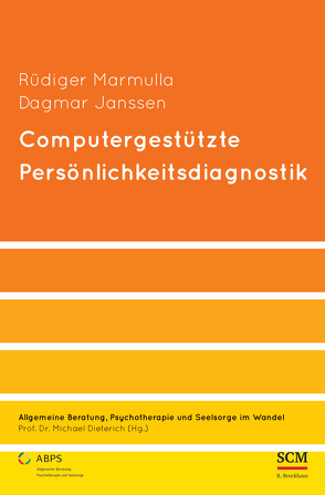 Computergestützte Persönlichkeitsdiagnostik von Dieterich,  Michael, Janssen,  Dagmar, Marmulla,  Rüdiger