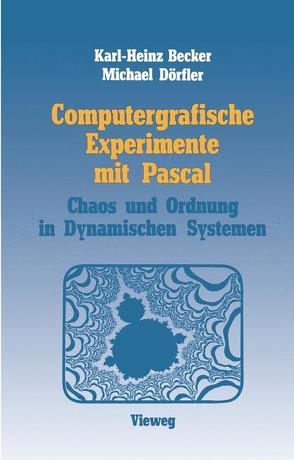 Computergrafische Experimente mit Pascal von Becker,  Karl-Heinz, Dörfler,  Michael