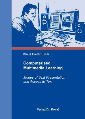 Computerised Multimedia Learning von Stiller,  Klaus D