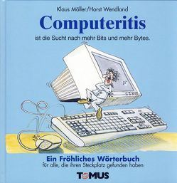 Computeritis von Möller,  Klaus, Wendland,  Horst