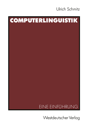 Computerlinguistik von Schmitz,  Ulrich