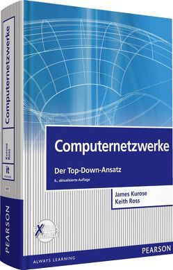Computernetzwerke von Kurose,  James F., Ross,  Keith W.