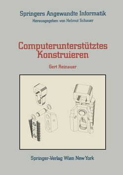 Computerunterstütztes Konstruieren von Reinauer,  Gert