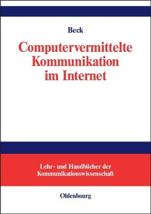 Computervermittelte Kommunikation im Internet von Beck,  Klaus