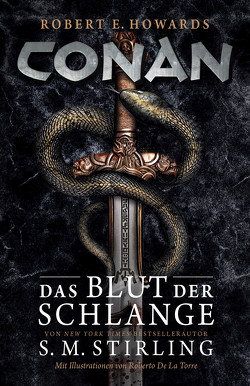 Conan: Das Blut der Schlange von De La Torre,  Roberto, Pannen,  Stephanie, Stirling,  Stephen Michael