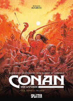 Conan der Cimmerier: Der dunkle Fremde von Howard,  Robert E., Masbou,  Jean-Luc