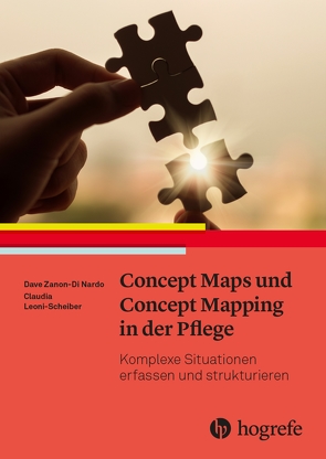 Concept Maps und Concept Mapping in der Pflege von Leoni-Scheiber,  Claudia, Zanon-Di Nardo,  Dave