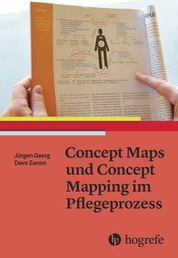 Concept Maps und Concept Mapping in der Pflege von Leoni-Scheiber,  Claudia, Zanon-Di Nardo,  Dave