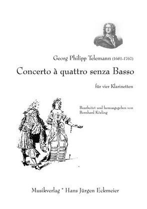 Concerto à quattro senza basso für 4 Klarinetten von Kösling,  Bernhard, Telemann,  Georg Philipp