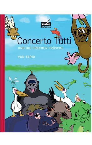 Concerto Tutti und die frechen Frösche von , - Tapio