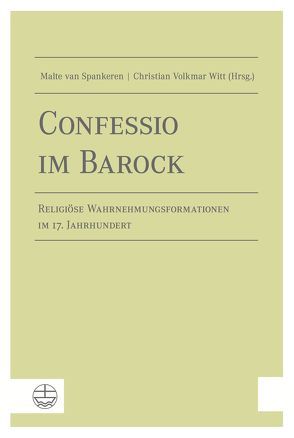 Confessio im Barock von Spankeren,  Malte van, Witt,  Christian V.