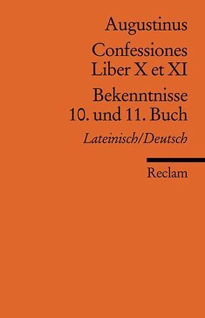 Confessiones /Bekenntnisse von Augustinus,  Aurelius, Flasch,  Kurt