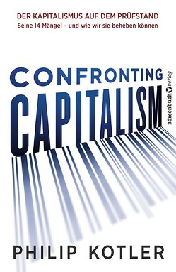 Confronting Capitalism von Kotler,  Philip
