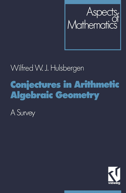 Conjectures in Arithmetic Algebraic Geometry von Hulsbergen,  Wilfred W. J.