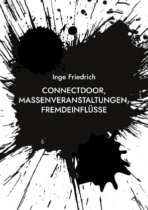 ConnectDoor, Massenveranstaltungen, Fremdeinflüsse von Friedrich,  Inge