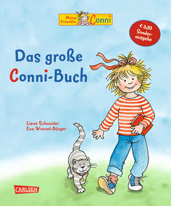 Conni-Bilderbuch-Sammelband: Das große Conni-Buch von Schneider,  Liane, Wenzel-Bürger,  Eva