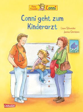 Conni-Bilderbücher: Conni geht zum Kinderarzt (Neuausgabe) von Görrissen,  Janina, Schneider,  Liane
