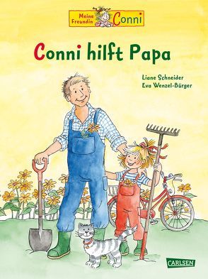 Conni-Bilderbücher: Conni hilft Papa von Schneider,  Liane, Wenzel-Bürger,  Eva