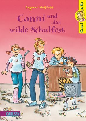 Conni & Co 4: Conni, Anna und das wilde Schulfest von Hoßfeld,  Dagmar, Tust,  Dorothea