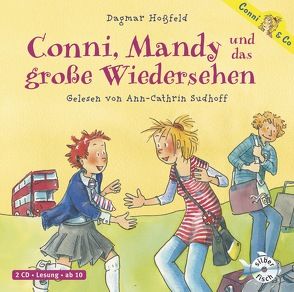 Conni & Co 6: Conni, Mandy und das große Wiedersehen von Hoßfeld,  Dagmar, Sudhoff,  Ann-Cathrin