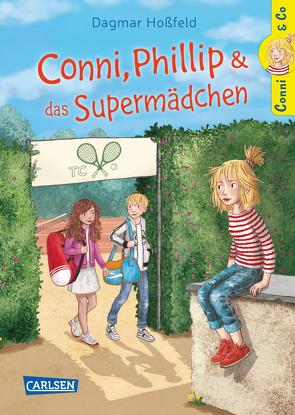 Conni & Co 7: Conni, Phillip und das Supermädchen von Hoßfeld,  Dagmar, Korthues,  Barbara