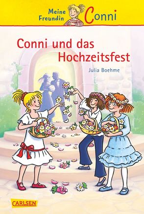 Conni-Erzählbände 11: Conni und das Hochzeitsfest von Albrecht,  Herdis, Boehme,  Julia