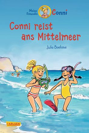 Conni Erzählbände 5: Conni reist ans Mittelmeer (farbig illustriert) von Albrecht,  Herdis, Boehme,  Julia