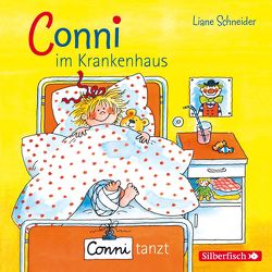 Conni im Krankenhaus / Conni tanzt (Meine Freundin Conni – ab 3) von Diverse, Schneider,  Liane