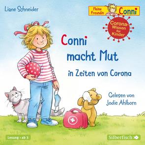 Conni macht Mut in Zeiten von Corona (Meine Freundin Conni – ab 3) von Ahlborn,  Jodie, Schneider,  Liane