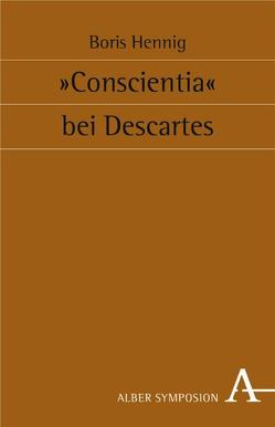 „Conscientia“ bei Descartes von Hennig,  Boris, Stekeler-Weithofer,  Pirmin