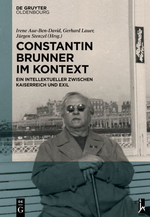 Constantin Brunner im Kontext von Aue-Ben-David,  Irene, Lauer,  Gerhard, Stenzel,  Jürgen