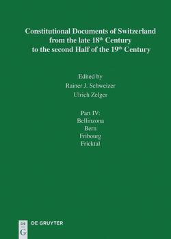 Constitutional Documents of Switzerland from the late 18th Century… / Bellinzona – Fricktal von Schweizer,  Rainer J., Zelger,  Ulrich