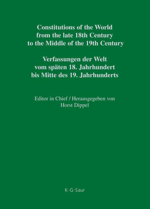 Constitutions of the World from the late 18th Century to the Middle… / Nassau – Saxe-Hildburghausen von Dippel,  Horst, Heun,  Werner