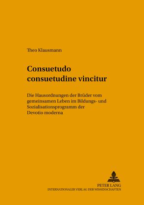 Consuetudo consuetudine vincitur von Klausmann,  Theo