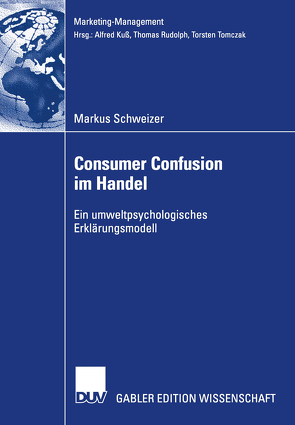 Consumer Confusion im Handel von Rudolph,  Prof. Dr. Thomas, Schweizer,  Markus