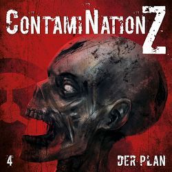ContamiNation Z 4: Der Plan von Dane Rahlmeyer