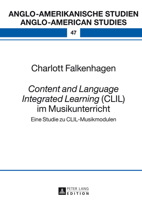 «Content and Language Integrated Learning» (CLIL) im Musikunterricht von Falkenhagen,  Charlott