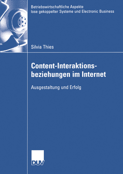 Content-Interaktionsbeziehungen im Internet von Albers,  Prof. Dr. Dr. h.c. Sönke, Thies,  Silvia