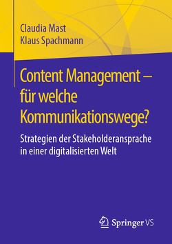 Content Management – für welche Kommunikationswege? von Mast,  Claudia, Spachmann,  Klaus