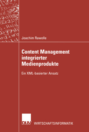 Content Management integrierter Medienprodukte von Rawolle,  Joachim